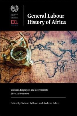 General Labour History of Africa ― Workers, Employers and Governments, 20th-21st Centuries