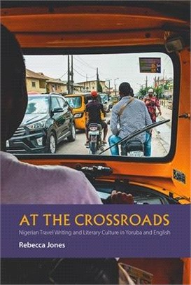 At the Crossroads ― Nigerian Travel Writing and Literary Culture in Yoruba and English