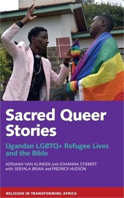 Sacred Queer Stories: Ugandan LGBTQ+ Refugee Lives & the Bible