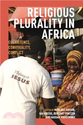 Religious Plurality in Africa：Coexistence, Conviviality, Conflict