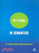 Key Terms in Semantics