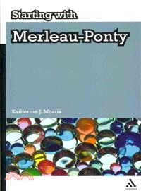Starting With Merleau-Ponty