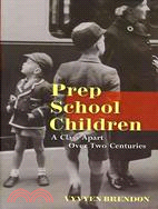 Prep School Children: A Class Apart over Two Centuries