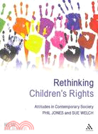 Rethinking Children's Rights: Attitudes in Contemporary Society