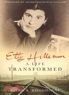 Etty Hillesum ─ A Life Transformed