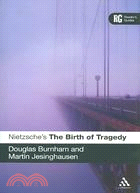 Nietzsche's The Birth of Tragedy: A Reader's Guide