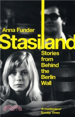 Stasiland：Stories From Behind The Berlin Wall