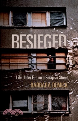 Besieged：Life Under Fire on a Sarajevo Street