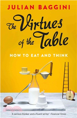 The Virtues of the Table ─ How to Eat and Think