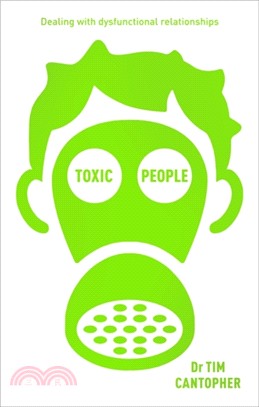 Toxic People：Dealing With Dysfunctional Relationships