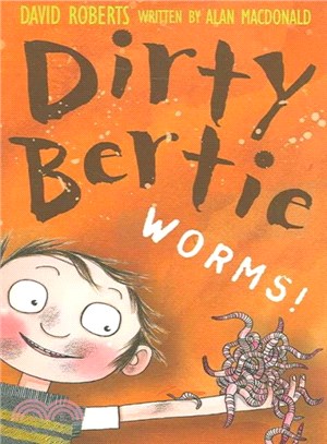 Dirty Bertie; Worms!