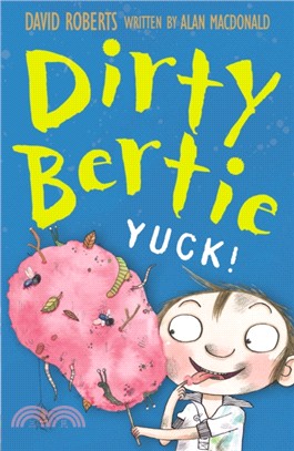 Dirty bertie : Yuck! /