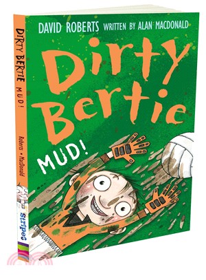 Dirty bertie : Mud!