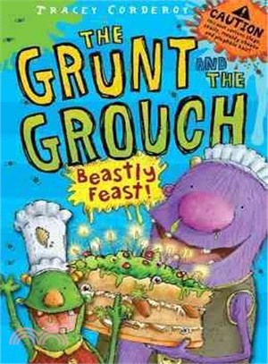 Grunt and the Grouch: Beastly