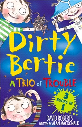 Dirty Bertie: A Trio of Trouble