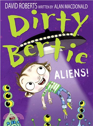 Dirty bertie : Aliens! /