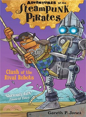 Adventures of the Steampunk Pirates 3: Clash of the Rival Robots | 拾書所