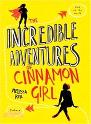 The Incredible Adventures of Cinnamon Girl