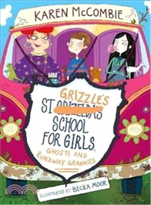 St Grizzles School for Girls, Ghosts and Runaway Grannies