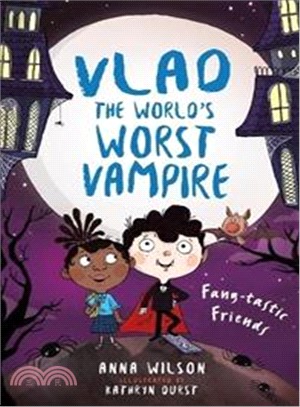 Vlad the World's Worst Vampire: Fang-tastic Friends