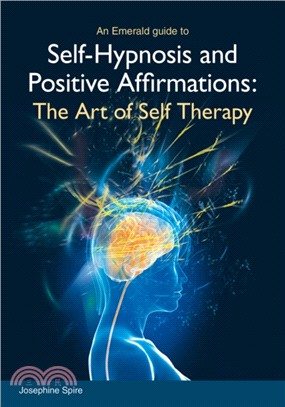 Self-hypnosis And Positive Affirmations：The Art of Self Therapy