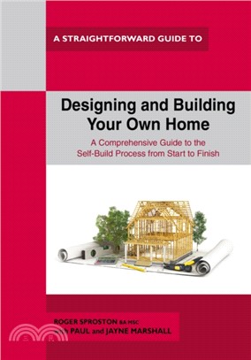 Designing And Building Your Own Home：A Straightforward Guide