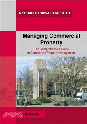 A Straightforward Guide To Managing Commercial Property：Revised Edition