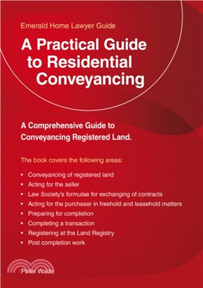 A Practical Guide To Residential Conveyancing：Revised Edition 2018