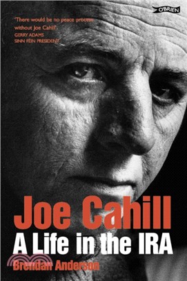 Joe Cahill：A Life in the IRA