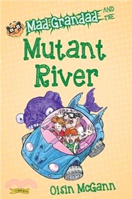 Mad Grandad and the Mutant River