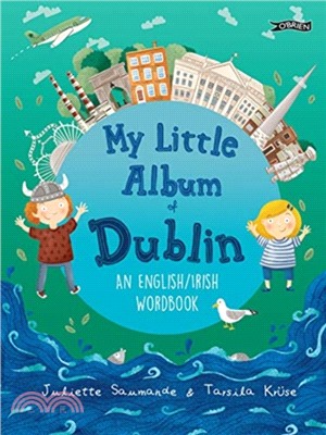 My Little Album of Dublin：An English / Irish Word Book