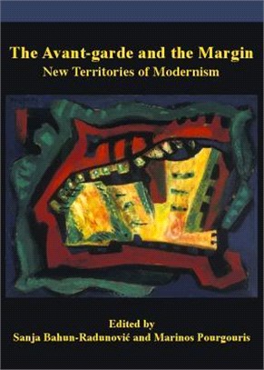 The Avant-Garde and the Margin ─ New Territories of Modernism