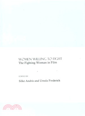 Women Willing to Fight ― The Fighting Woman in Film