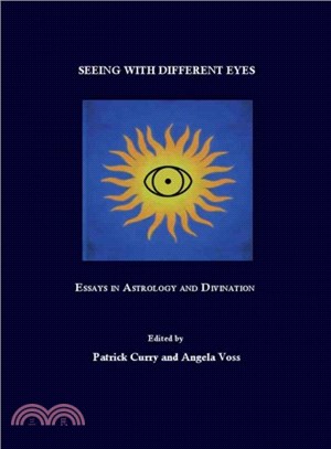 Seeing With Different Eyes ─ Essays in Astrology and Divination