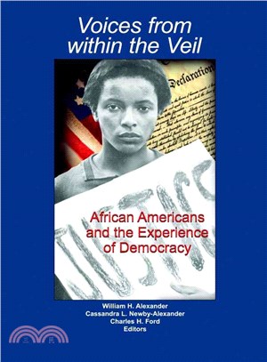 Voices from Within the Veil ― African Americans and the Experience of Democracy