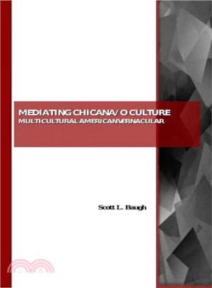 Mediating Chicana/O Culture ― Multicultural American Vernacular