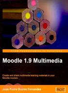 Moodle 1.9 Multimedia: Create and Share Multimedia Learning Materials in Your Moodle Courses