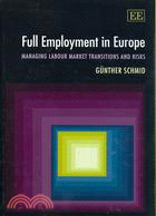 Full Employment In Europe: Managing Labour Market Transitions and Risks (歐洲：人力資源管理)