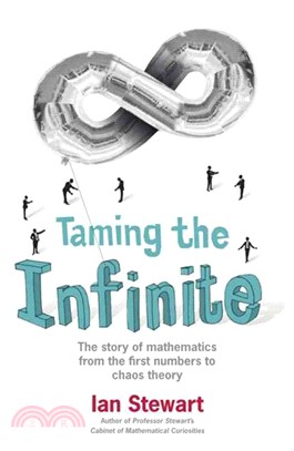 Taming the Infinite ─ The Story of Mathematics from the First Numbers to Chaos Theory