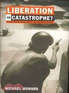 Liberation or Catastrophe?: Reflections on the History of the Twentieth Century
