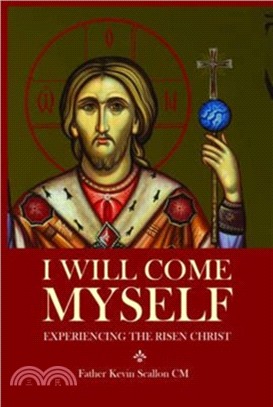 I Will Come Myself：Experiencing the Risen Christ