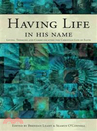 Having Life in His Name ― Living, Thinking and Communicating the Christian Life of Faith