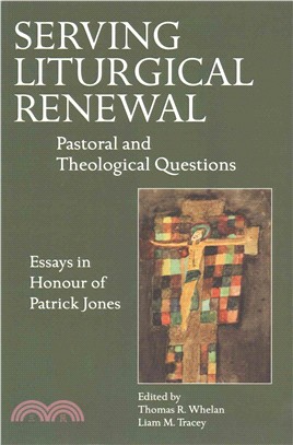 Serving Liturgical Renewal ― Essays in Honour of Patrick Jones