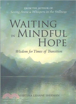 Waiting in Mindful Hope ― Wisdom for Times of Transition