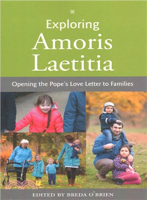 Exploring Amoris Laetitia ─ Opening the Pope's Love Letter to Families