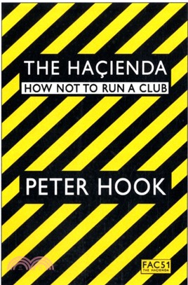 The Hacienda：How Not to Run a Club
