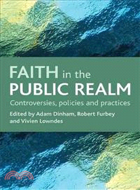 Faith in the Public Realm—Controversies, Policies and Practices