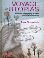 Voyage to Utopias: A Fictional Guide Through Social Philosophy