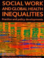 Social Work and Global Health Inequalities ─ Policy and Practice Developments