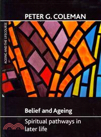 Belief and Ageing ─ Spiritual Pathways in Later Life